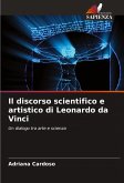 Il discorso scientifico e artistico di Leonardo da Vinci Il discorso scientifico e artistico di Leonardo da Vinci