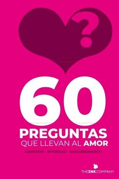 60 Preguntas que llevan al Amor - Vrant, Andres; Pinedo, Monica; Vrant, Andres