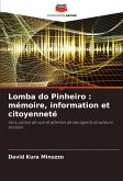 Lomba do Pinheiro : mémoire, information et citoyenneté Lomba do Pinheiro : mémoire, information et citoyenneté