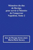 Mémoires du duc de Rovigo, pour servir à l'histoire de l'empereur Napoléon, Tome 2