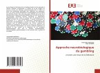 Approche neurobiologique du gambling Approche neurobiologique du gambling