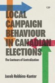 Local Campaign Behaviour in Canadian Elections Local Campaign Behaviour in Canadian Elections