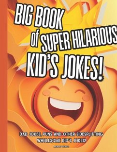 The Big Book of Super Hilarious Kid's Jokes! - Pienkos, Anthony