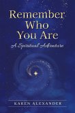 Remember Who You Are Remember Who You Are