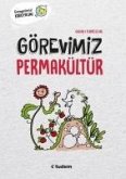 Görevimiz Permakültür Görevimiz Permakültür