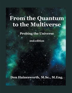 FROM THE QUANTUM TO THE MULTIVERSE - Hainesworth M. Sc. M. Eng., Don