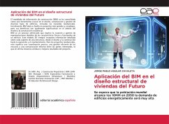 Aplicación del BIM en el diseño estructural de viviendas del Futuro Aplicación del BIM en el diseño estructural de viviendas del Futuro