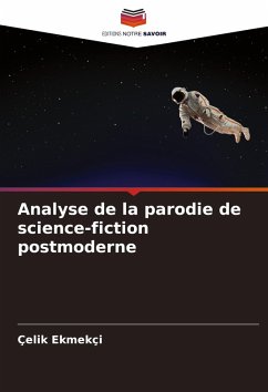 Cover Analyse de la parodie de science-fiction postmoderne