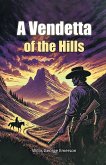 A Vendetta Of The Hills A Vendetta Of The Hills