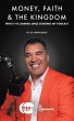 MONEY, FAITH & THE KINGDOM - Bild 1
