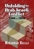 Unfolding the Arab-Israeli Conflict Unfolding the Arab-Israeli Conflict