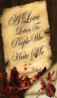 A Love Letter To People Who Hate Me - Abelli, Valeria