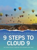 9 Steps to Cloud 9 9 Steps to Cloud 9