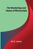 The Wanderings and Homes of Manuscripts The Wanderings and Homes of Manuscripts