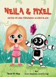 Neila & Pixel - Jakten på den... - Bild 1