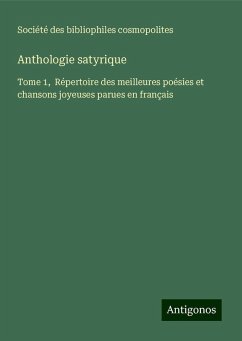 Anthologie satyrique - Société Des Bibliophiles Cosmopolites