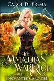 The Mmajjian Warrior and The Enchanted Carousel The Mmajjian Warrior and The Enchanted Carousel