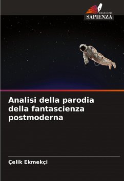 Cover Analisi della parodia della fantascienza postmoderna