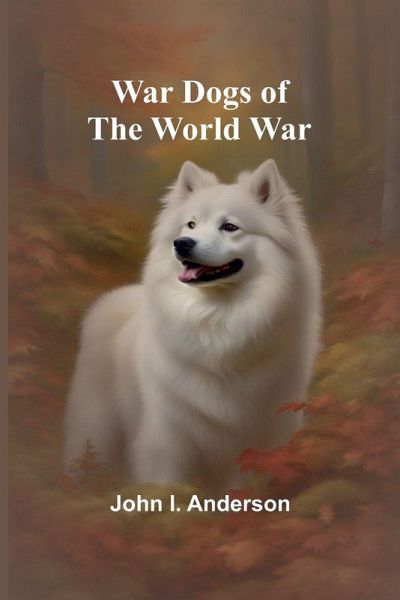 War Dogs of the World War War Dogs of the World War