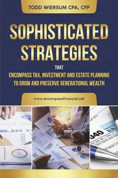 Cover Sophisticated Strategies That Encompass Tax, Investment and Estate Planning