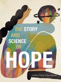 The Story and Science of Hope The Story and Science of Hope