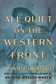 All Quiet on the Western Front (Original Classic Translation by Arthur Wesley Wheen) All Quiet on the Western Front (Original Classic Translation by Arthur Wesley Wheen)