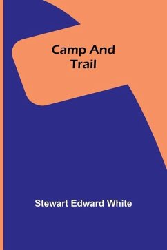 Camp and Trail - Edward White, Stewart