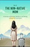 The Non-Native Mom The Non-Native Mom