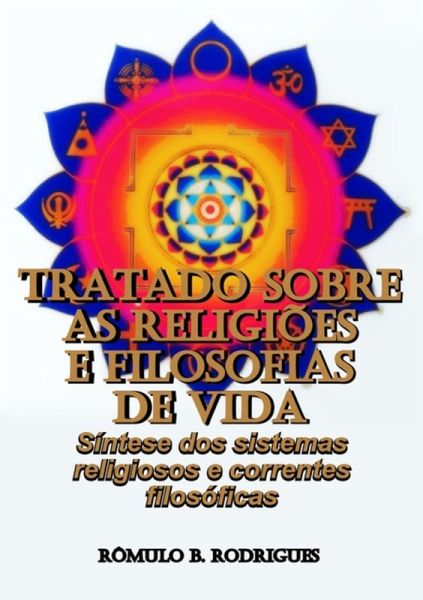 Tratado Sobre As Religiões E Filosofias De Vida (eBook, PDF)