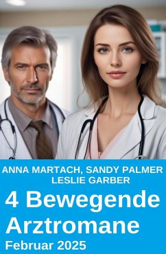 Cover 4 Bewegende Arztromane Februar 2025 (eBook, ePUB)