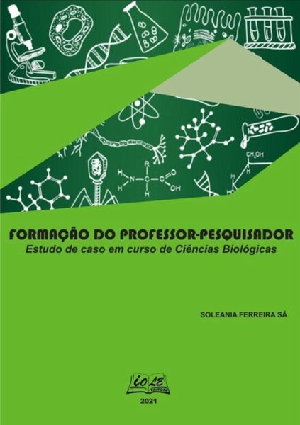 Formação Do Professor-pesquisador: Estudo De Caso Em Curso De Ciências Biológicas (eBook, PDF)