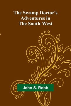 Cover The Swamp Doctor's Adventures in The South-West