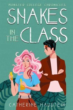 Snakes in the Class - Haustein, Catherine