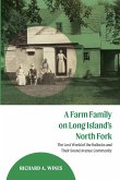 A Farm Family on Long Island's North Fork A Farm Family on Long Island's North Fork