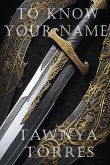 To Know Your Name To Know Your Name