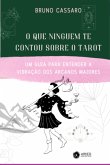 O Que Ninguém Te Contou Sobre O Tarot (eBook, PDF)
