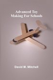 Advanced Toy Making for Schools Advanced Toy Making for Schools