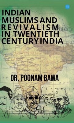 Cover Indian Muslims and Revivalism in Twentieth-Century India