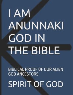 I Am Anunnaki God in the Bible - Strong, Timothy; God, Spirit Of