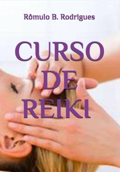 Curso De Reiki - Edição Revisada (eBook, PDF)