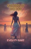 Shadows of Freedom Shadows of Freedom