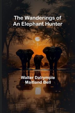 Cover The Wanderings of an Elephant Hunter