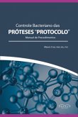 Controle Bacteriano Das Próteses Protocolo (eBook, PDF)