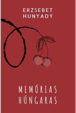 Memórias Húngaras (eBook, PDF) - Hunyady, Erzsebet