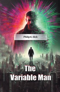 The Variable Man - Dick, Philip K.