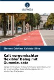 Kalt vorgemischter flexibler Belag mit Gummizusatz