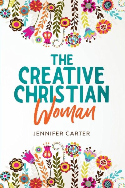 The Creative Christian Woman The Creative Christian Woman