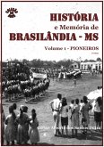História E Memória De Brasilândia/ms - Pioneiros (eBook, PDF)