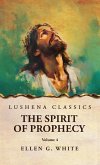 The Spirit of Prophecy Vol 4 The Spirit of Prophecy Vol 4
