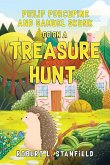 Philip Porcupine and Samuel Skunk go on a Treasure Hunt Philip Porcupine and Samuel Skunk go on a Treasure Hunt